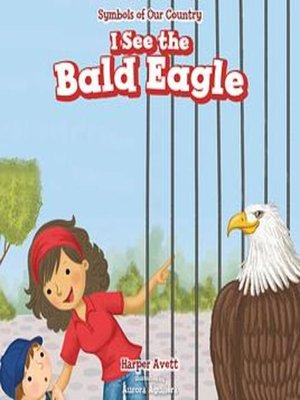 cover image of I See the Bald Eagle